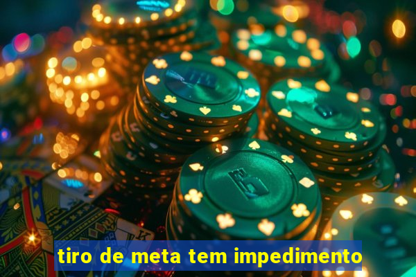 tiro de meta tem impedimento